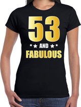 53 and fabulous verjaardag cadeau t-shirt / shirt - zwart - gouden en witte letters - voor dames - 53 jaar verjaardag kado shirt / outfit S