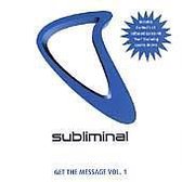 Subliminal: Get The Message, Vol. 1