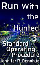 Run With the Hunted 3 - Run With the Hunted 3: Standard Operating Procedure