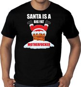 Grote maten fout Kerstshirt / Kerst t-shirt Santa is a big fat motherfucker zwart voor heren - Kerstkleding / Christmas outfit 4XL