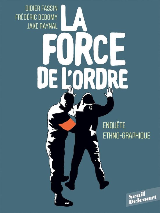 Couverture du livre 'LA FORCE DE L'ORDRE' avec une illustration de deux hommes, dont un portant un brassard orange.