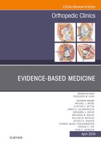 The Clinics: Orthopedics Volume 49-2 - Evidence-Based Medicine, An Issue of Orthopedic Clinics