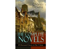 The Complete Novels of Charles Dickens: 20 Illustrated Classics in One Volume