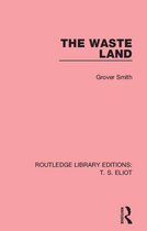 Routledge Library Editions: T. S. Eliot - The Waste Land
