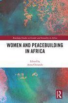 Routledge Studies on Gender and Sexuality in Africa - Women and Peacebuilding in Africa