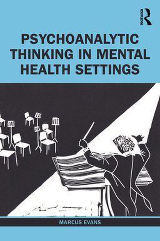Psychoanalytic Thinking in Mental Health Settings - cover