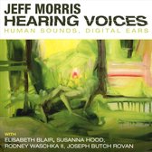 Jeff Morris: Hearing Voices