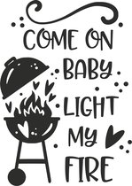 Muursticker come on baby light my fire in de kleur zwart