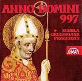 Anno Domini 997 / Eben, Schola Gregoriana Pragensis