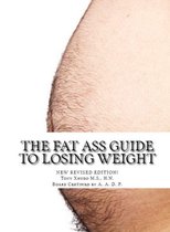 The Fat Ass Guide to Losing Weight