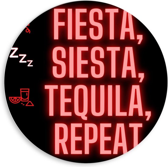 Forex Wandcirkel - Tekst: ''Fiesta, Siesta, Tequila, Repeat'' zwart/rood met figuren - 80x80cm Foto op Wandcirkel (met ophangsysteem)