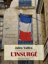 Trilogie de Jacques Vingtras, "Mémoires d'un révolté" 3 - L'insurgé