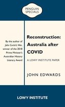 Reconstruction: A Lowy Institute Paper: Penguin Special