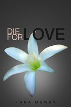 Die for Love (Book 2: Live, Love, and Die)