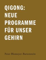 Qigong: Neue Programme für unser Gehirn