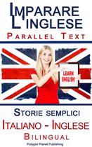 Imparare l'inglese - Bilingual parallel text - Storie semplici (Italiano - Inglese)