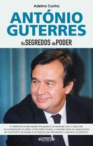 António Guterres - Os segredos do poder