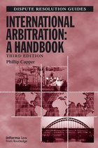 Dispute Resolution Guides - International Arbitration: A Handbook