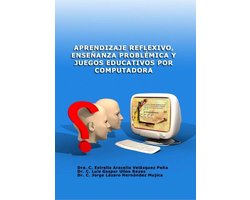 Aprendizaje reflexivo, enseñanza problémica y juegos educativos por computadora