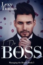 Managing the Bosses Series 5 - I Do the Boss
