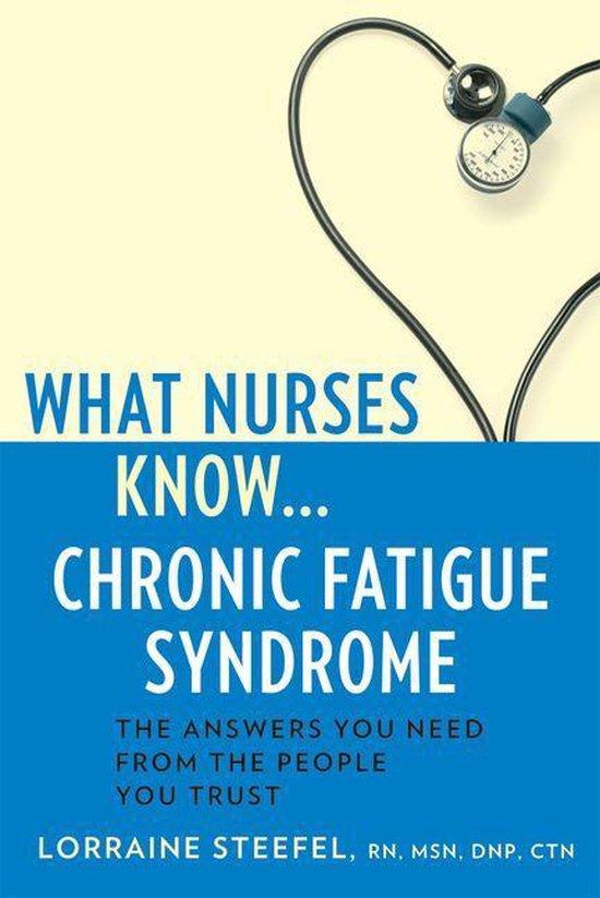 What Nurses Know...Chronic Fatigue Syndrome - cover
