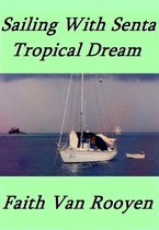 Sailing With Senta - Sailing With Senta: Tropical Dream