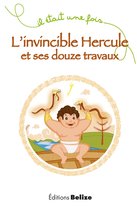 Il était une fois 3 - L'invincible Hercule et ses douze travaux