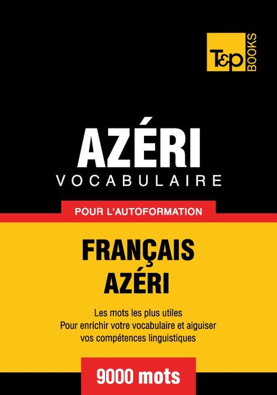 Vocabulaire Français-Azéri pour l'autoformation - 9000 mot ... - cover