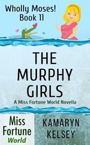 Miss Fortune World: Wholly Moses! 11 - The Murphy Girls