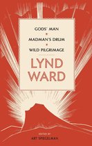 Library of America Lynd Ward Edition 1 - Lynd Ward: Gods' Man, Madman's Drum, Wild Pilgrimage (LOA #210)