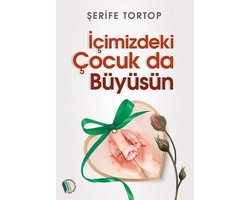 İçimizdeki Çocuk da Büyüsün