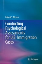 Conducting Psychological Assessments for U.S. Immigration Cases