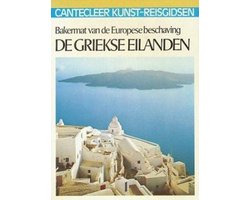 Cantecleer Kunst-Reisgidsen: De Griekse eilanden