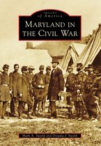 Images of America - Maryland in the Civil War