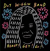 Dot Wiggin Band - Ready! Get! Go! (CD)