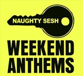 Naughty Sesh - Weekend Anthems (Mixed By Majestic) (3 CD)
