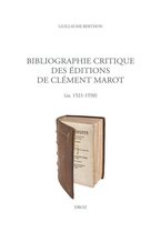 Travaux d'Humanisme et Renaissance - Bibliographie critique des éditions de Clément Marot (ca. 1521-1550)