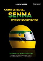 Como seria se… Senna tivesse sobrevivido