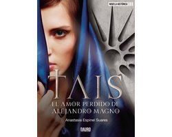 Tais, el amor perdido de Alejandro Magno