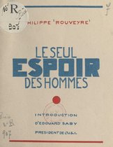 Le seul espoir des hommes