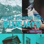 Omslag What Stumped the Blue Jays
