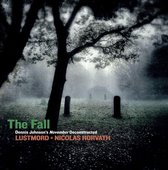 The Fall / Dennis JohnsonS November Deconstructed