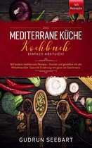 Das Mediterrane Küche Kochbuch