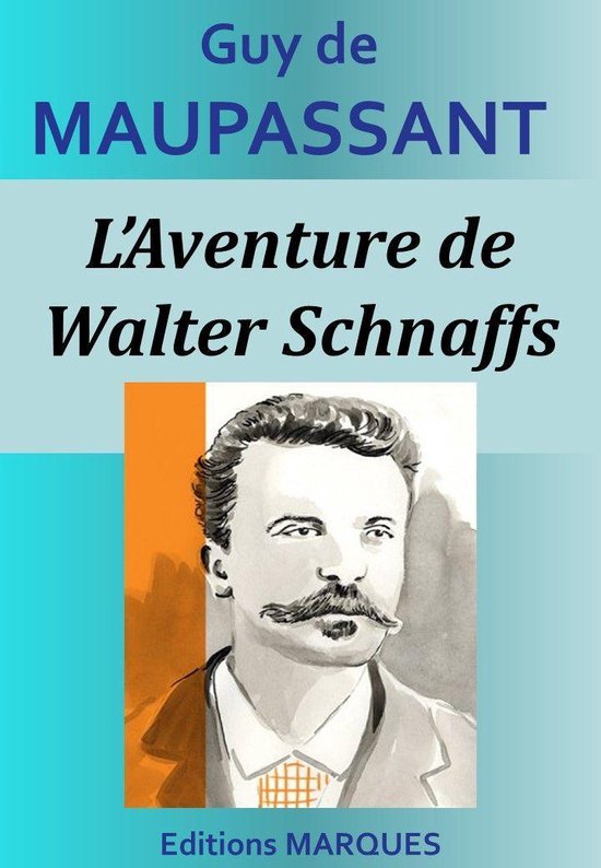 Bol Com L Aventure De Walter Schnaffs Ebook Guy De Maupassant 1230004222620 Boeken