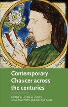 Manchester Medieval Literature and Culture - Contemporary Chaucer across the centuries