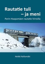 Rautatie tuli - ja meni