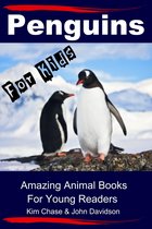 Amazing Animal Books - Penguins For Kids: Amazing Animal Books for Young Readers
