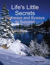 Life's Little Secrets: Highways and Byways to Success