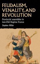 Studies in Early Modern European History - Feudalism, venality, and revolution