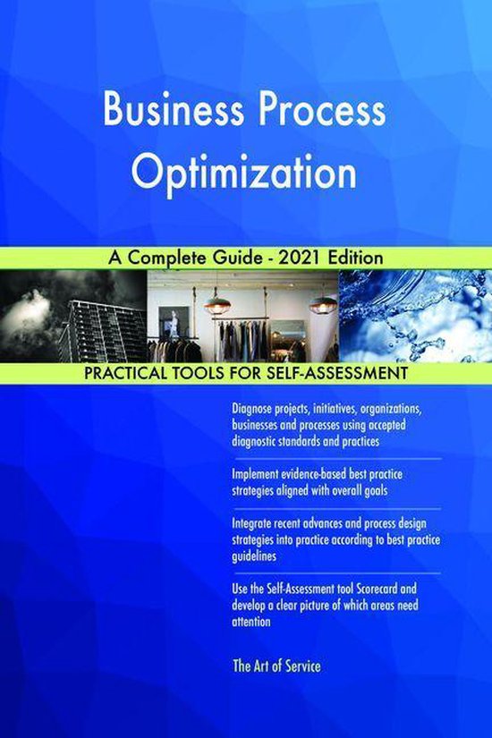 Business Process Optimization A Complete Guide - 2021 Edition (ebook ...